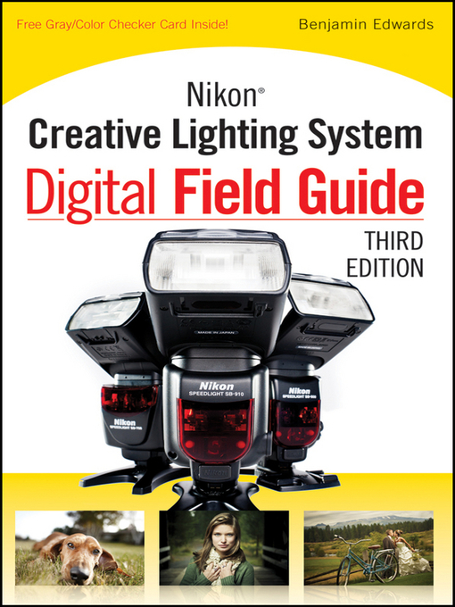Title details for Nikon Creative Lighting System Digital Field Guide by Benjamin Edwards - Available